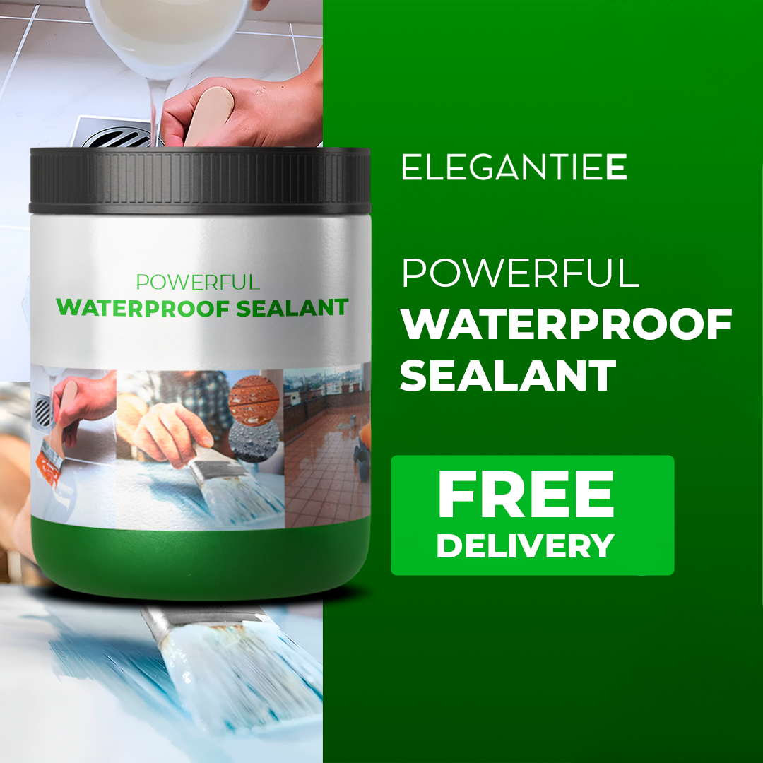 ELEGANTIEE| Powerful waterproof sealant