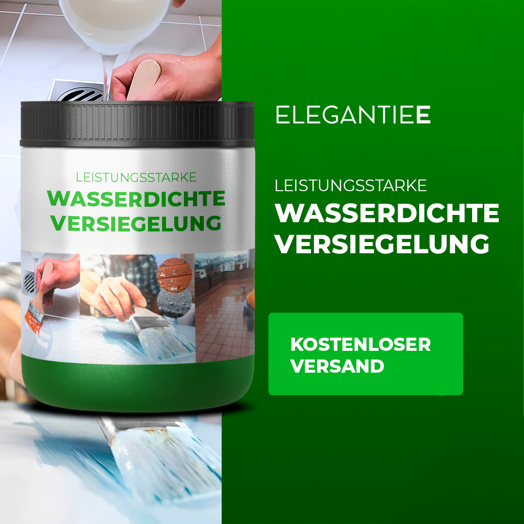 ELEGANTIE| Leistungsstarkes wasserfestes Dichtmittel